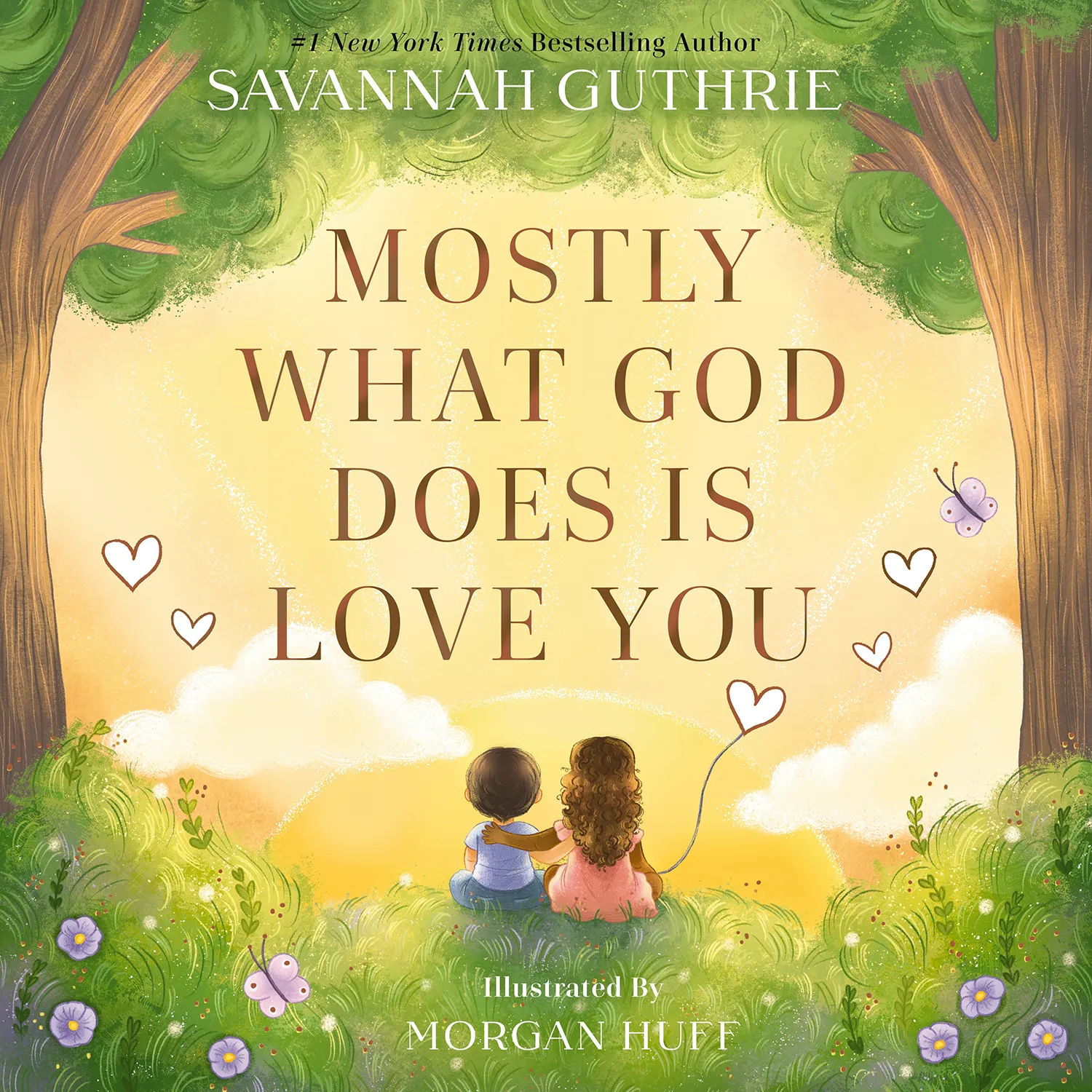 Mostly What God Does Is Love You by Savannah Guthrie
